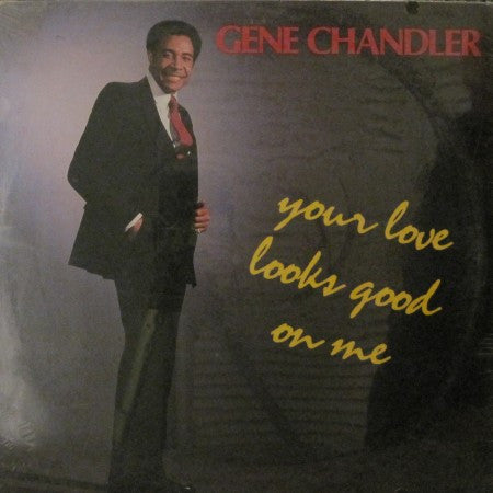 Gene Chandler - Your Love Looks Good on Me