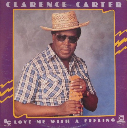 Clarence Carter - Love Me with a Feeling