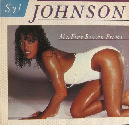 Syl Johnson - Ms. Fine Brown Frame