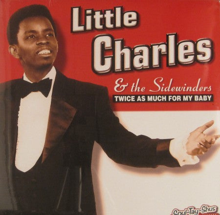 Little Charles & the Sidewinders - Twice as Much for My Baby