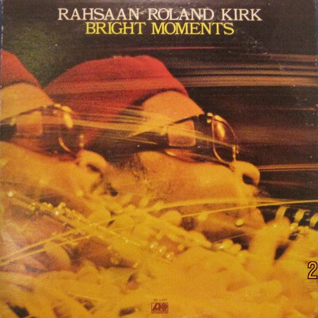 Rahsaan Roland Kirk - Bright Moments