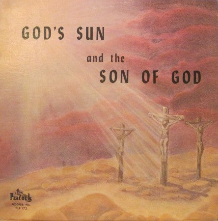 Reverend F.H. Dunn - God's Sun and the Son of God
