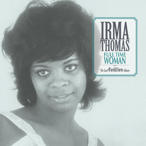 Irma Thomas - Full Time Woman—The Lost Cotillion Album - Limited Colored Vinyl