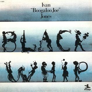 Ivan "Boogaloo Joe" Jones - Black Whip