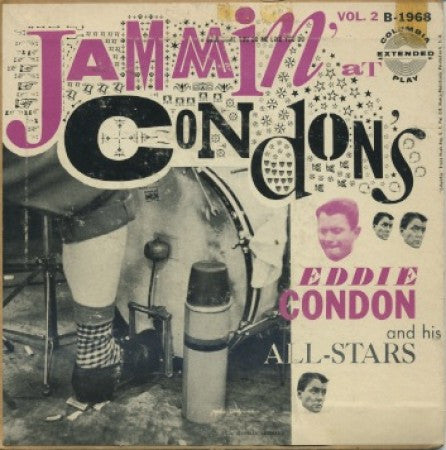 Eddie Condon and His All-Stars - Jammin At Condons vol. 2 / How Come You Do Me Like You Do (Beginning)/ How Come You Do Me Like You Do (Conclusion)
