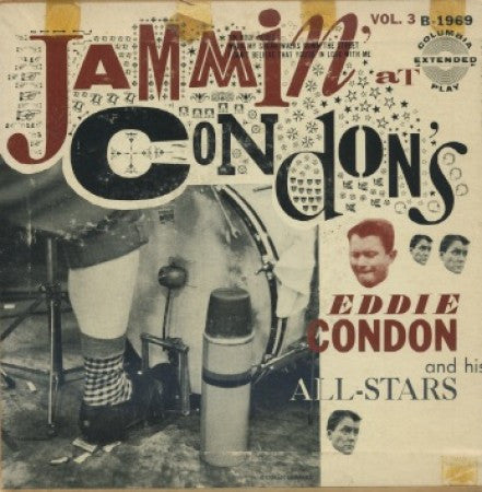 Eddie Condon and His All-Stars - Jammin at Condons vol. 3/ Tin Roof Blues/ When My Sugar Walks Down The Street/I Can't Believe That You're In Love With Me