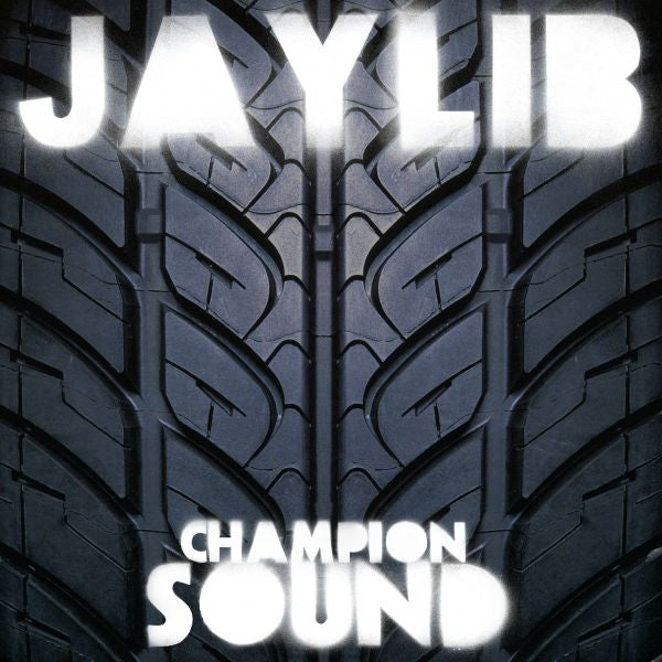 Jaylib - (J Dilla & Madlib) - Champion Sound