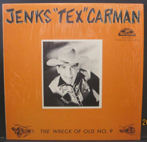 Jenks "Tex" Carmen - The Wreck of The Old No. 9
