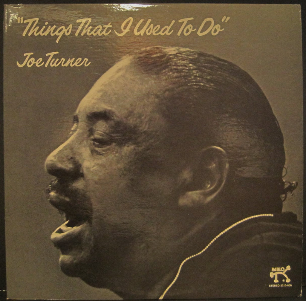 Joe Turner - The Things I Used To Do