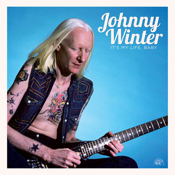 Johnny Winter - It's My Life Baby w/ download card