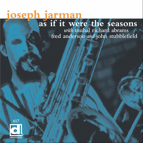 Joseph Jarman - As If it Were the Seasons