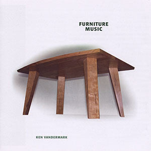 Ken Vandermark - Furniture Music