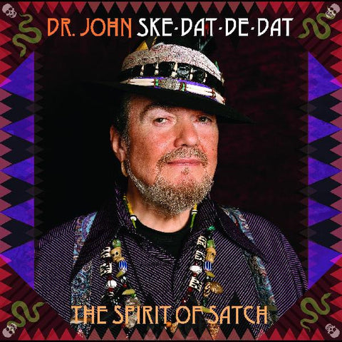 Dr John - Ske Dat De Dat - The Spirit Of Satch