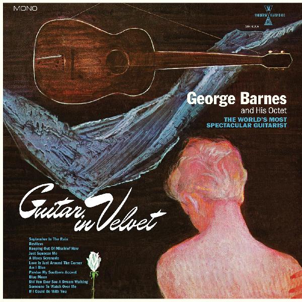 George Barnes - Guitar in Velvet - on LTD Colored Vinyl!