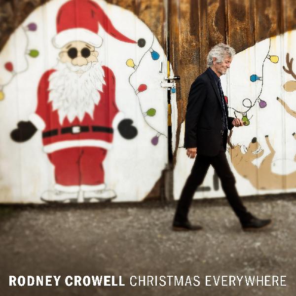 Rodney Crowell - Christmas Everywhere - limited on colored vinyl