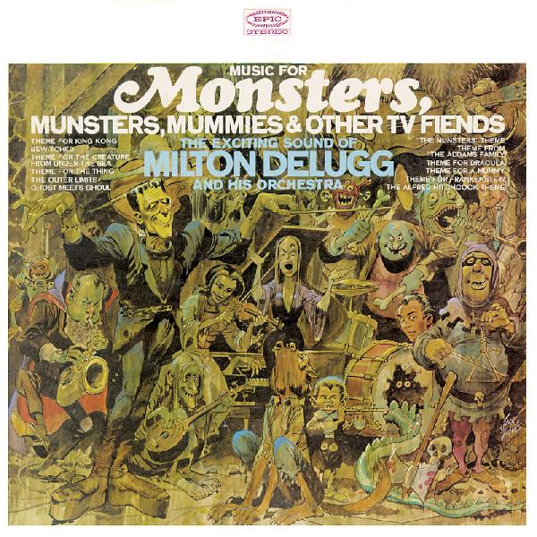 Milton Delugg - Monsters, Mummies & Other TV Fiends - Limited Colored Vinyl!