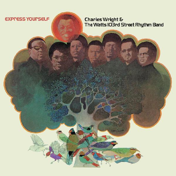 Charles Wright & the Watts 103rd St Rhythm Band - Express Yourself LTD colored vinyl