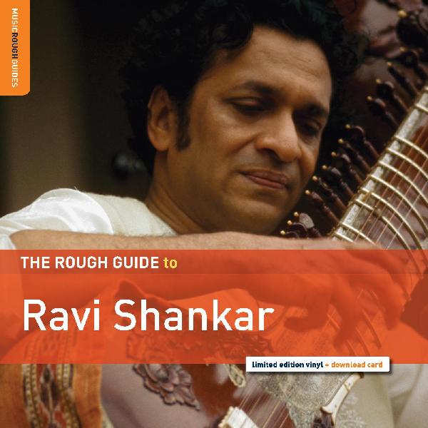 Ravi Shankar - The Rough Guide to Ravi Shankar w/ dowload card including extra music