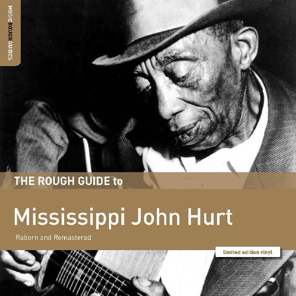 Mississippi John Hurt - Rough Guide to Mississippi John Hurt w/ download