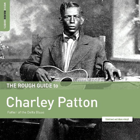 Charley Patton - The Rough Guide to Charley Patton