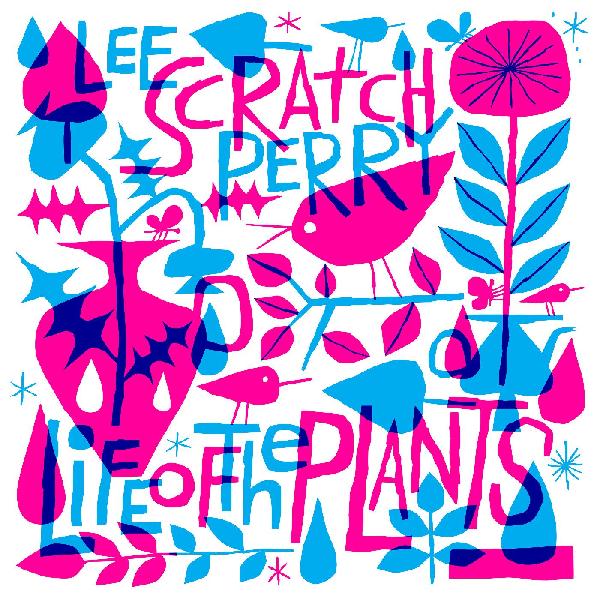Lee "Scratch" Perry - Life of the Plants w/ Peaking Lights & Ivan Lee