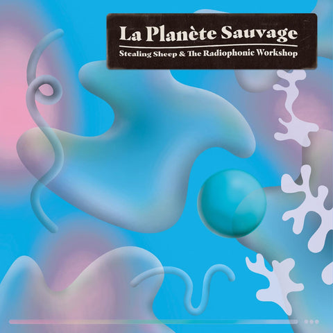 Stealing Sheep & The Radiophonic Workshop - La Planete Sauvage - 2 LPs on Limited colored vinyl w/ download