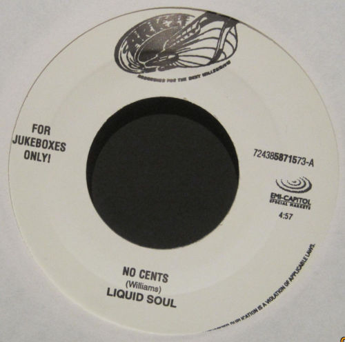 Liquid Soul - No Cents b/w Threadin' The Needle