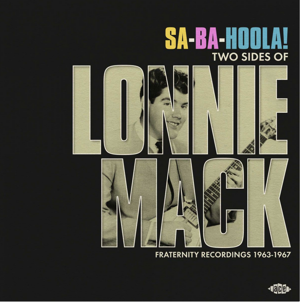 Lonnie Mack - Sa-Ba-Hoola! Two Sides of Lonnie Mack; The Fraternity Recordings - import LP