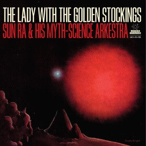 Sun Ra & His Myth-Science Arkestra - Lady With the Golden Stockings 10" Gold vinyl