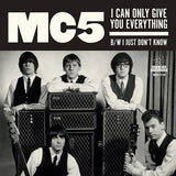 MC5 - I Can Only Give You Everything /  I Just Don't Know w/ PS