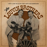 Louvin Brothers - Love and Wealth: The Lost Recordings - 2 LP set