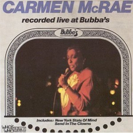 Carmen McRae - Live at Bubba's
