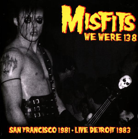 Misfits - We Were 138 - Live in SF & Detroit 1983