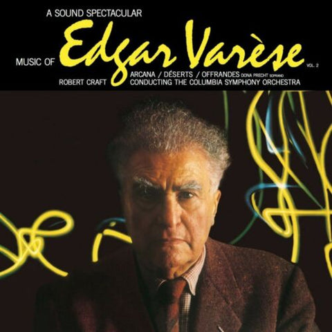 Edgar Varese - The Music of Edgar Varese - A Sound Spectacular Vol. 2