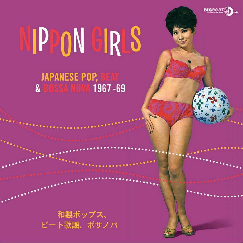 Various - Nippon Girls: Japanese Pop, Beat & Bossa Nova 1967-1969 - import LP