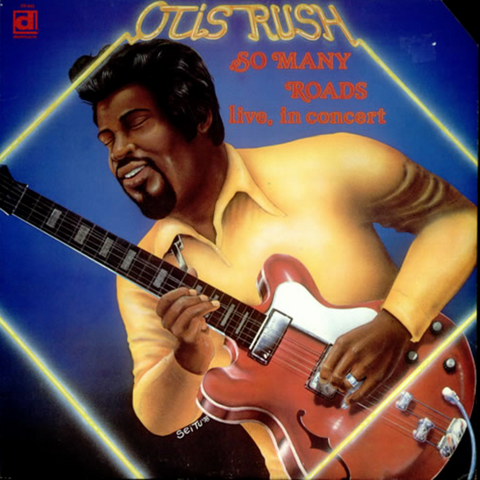 Otis Rush - So Many Roads - Live in Concert