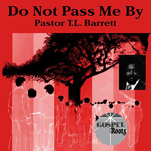 Pastor T.L. Barrett - Do Not Pass Me By - on colored vinyl!!