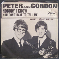 Peter and Gordon - Nobody I Know b/w You Don't Have To Tell Me PS