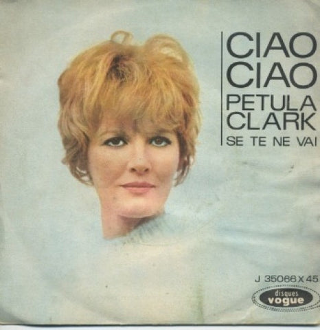 Petula Clark - Ciao Ciao/ Se Te Ne Vai