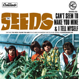 Seeds - Can't Seem to Make You Mine / I Tell Myself w/ PS
