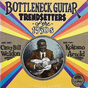 Casey Bill Weldon / Kokomo Arnold - Bottleneck Guitar Trendsetters 180g