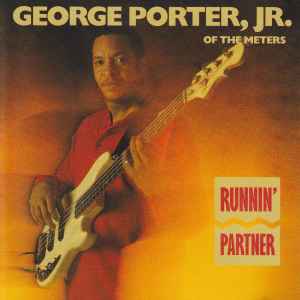 George Porter, Jr. - Runnin' Partner