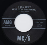 MC5 - I Can Only Give You Everything /  I Just Don't Know w/ PS AMG