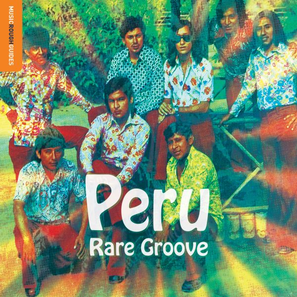 Rough Guide to Peru Rare Groove - Limited LP w/ download