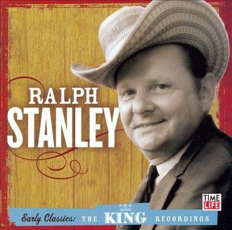 Ralph Stanley - Early Classics: The King Recordings