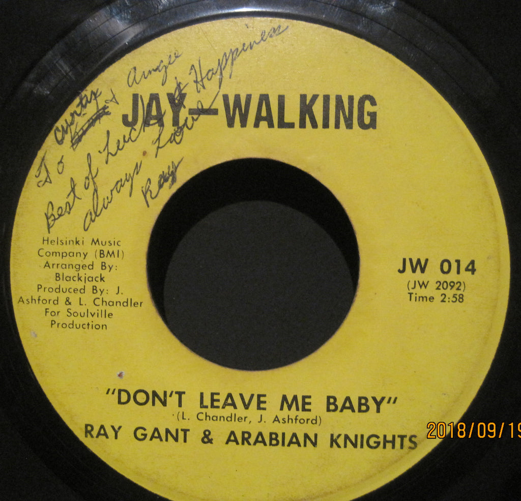 Ray Gant & The Arabian Knights - Don't Leave Me Baby b/w I Need A True Love