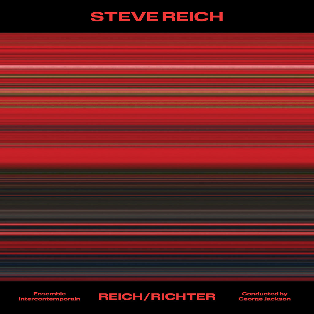 Steve Reich - Reich / Richter - Ensemble Intercontemporain & George Jackson