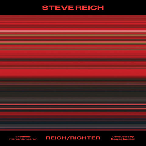Steve Reich - Reich / Richter - Ensemble Intercontemporain & George Jackson