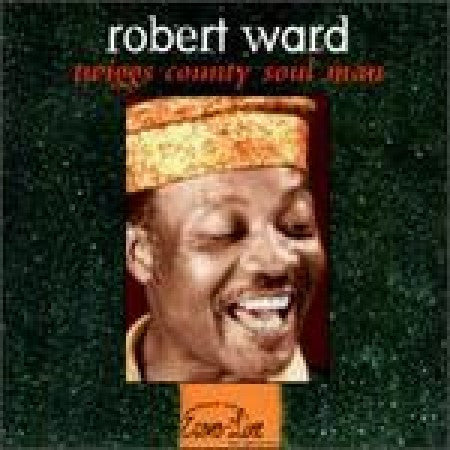 Robert Ward - Twiggs County Soul Man