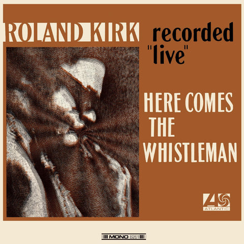 Roland Kirk - Here Comes the Whistleman on limited colored vinyl